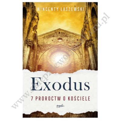 EXODUS. 7 PROROCTW O KOŚCIELE