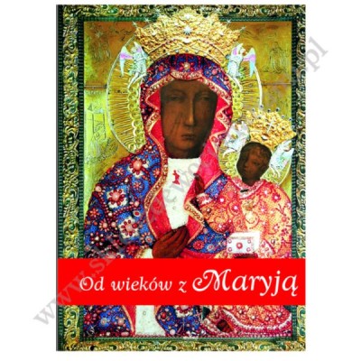 OD WIEKÓW Z MARYJĄ